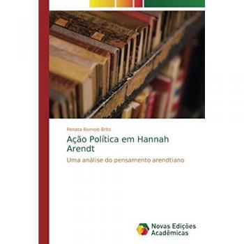 Romolo Brito, Renata: Ação Política em Hannah Arendt