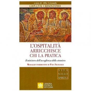 L'ospitalità arricchisce chi la pratica. Il ministero dell'accoglienza dello straniero