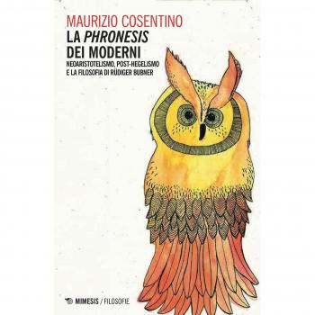 La «phronesis» dei moderni. Neoaristotelismo, post-hegelismo e la filosofia di Rüdiger Bubner