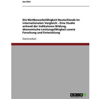 Die Wettbewerbsf„higkeit Deutschlands im internationalen Vergleich