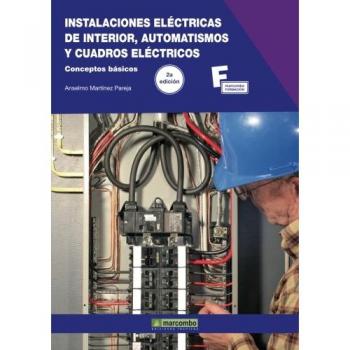 INSTALACIONES ELECTRICAS DE INTERIOR, AUTOMATISMOS Y CUADROS ELECTRICOS