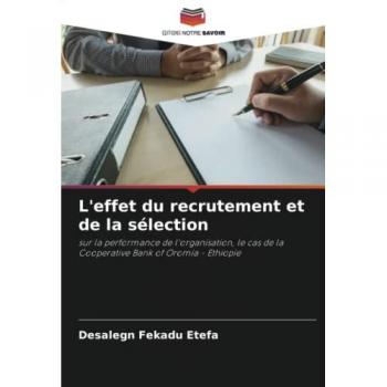 L'effet du recrutement et de la sélection: sur la performance de l'organisation, le cas de la Cooperative Bank of Oromia