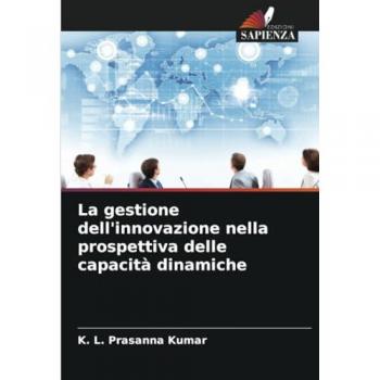 Kumar, K. L. Prasanna: La gestione dell'innovazione nella prospettiva delle capacità dinamiche