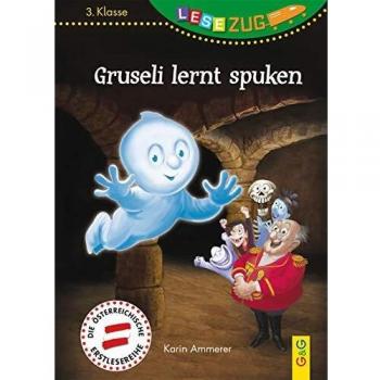 Karin Ammerer Lesezug/3. Klasse: Gruseli Lernt Spuken