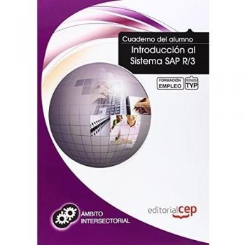 CUADERNO DEL ALUMNO INTRODUCCIÓN AL SISTEMA SAP R/3. FORMACIÓN PARA EL EMPLEO