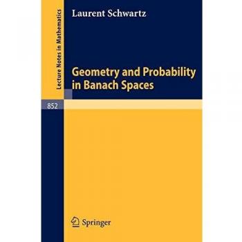 Geometry and Probability in Banach Spaces (Lecture Notes in Mathematics (852), Band 852)