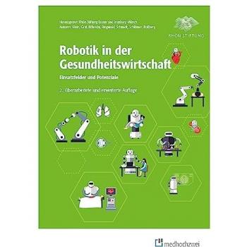 Barbara Klein Robotik In Der Gesundheitswirtschaft: Einsatzfelder Und Potenziale