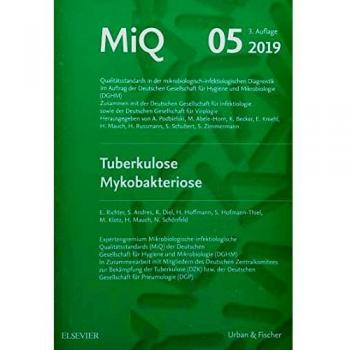 MIQ 05: Tuberkulose Mykobakteriose: Qualitätsstandards in der mikrobiologisch-infektiologischen Diagnostik
