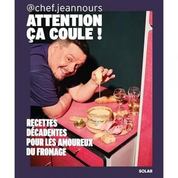 Attention, ça coule ! : recettes décadentes pour les amoureux du fromage