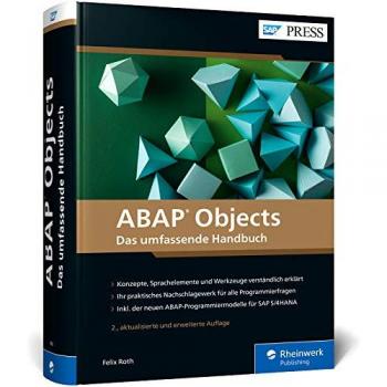 ABAP Objects: Das aktuelle, umfassende Handbuch zu Konzepten, Sprachelementen und Werkzeugen in ABAP OO (SAP PRESS)