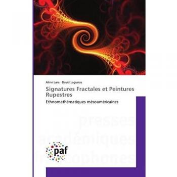 Signatures Fractales et Peintures Rupestres: Ethnomathématiques mésoaméricaines (Omn.Pres.Franc.)