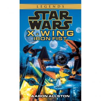 Iron Fist: Star Wars Legends (X-Wing)