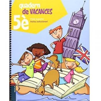 QUADERN DE VACANCES 5È CICLE SUPERIOR