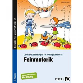 Feinmotorik: Lernvoraussetzungen im Anfangsunterricht