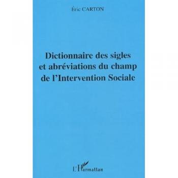 Dictionnaire des sigles et abréviations du champ de l'Intervention Sociale