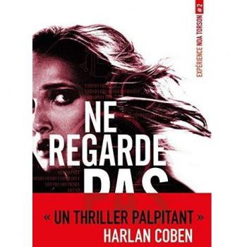 Expérience Noa Torson, Tome 2 : Ne regarde pas