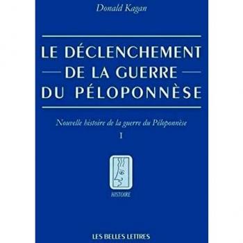 Le Déclenchement de la guerre: Nouvelle histoire de la guerre du Péloponnèse