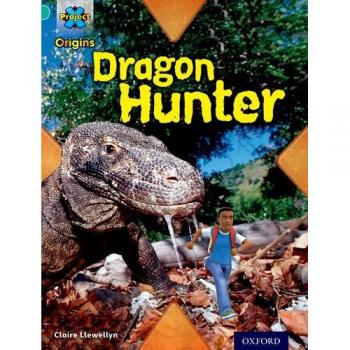 Project X Origins: Turquoise Book Band, Oxford Level 7: Discovery: Dragon Hunter (Paperback)