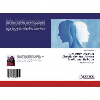 Life After Death in Christianity and African Traditional Religion
