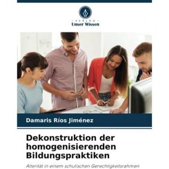 Ríos Jiménez, Damaris: Dekonstruktion der homogenisierenden Bildungspraktiken