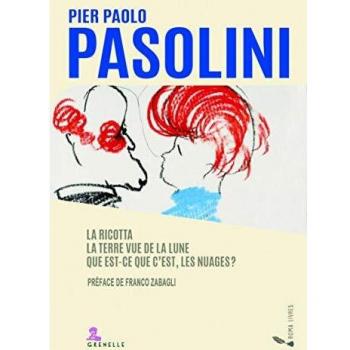 La ricotta. La terre vue de la lune. Qu' est-ce que c'est, les nuages? Pier Paolo Pasolini
