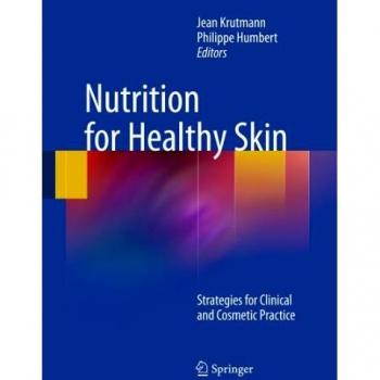 Nutrition for Healthy Skin: Strategies for Clinical and Cosmetic Practice