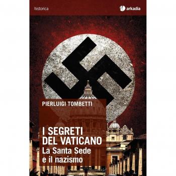 I segreti del Vaticano. La Santa Sede e il nazismo