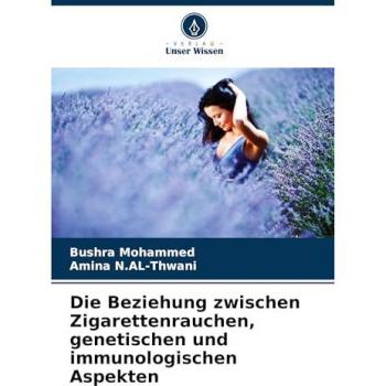 Die Beziehung zwischen Zigarettenrauchen genetischen und immunologischen Aspekten