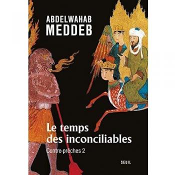 Le temps des inconciliables : Contre-prêches 2