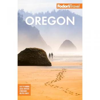 Fodor's Oregon, by Fodor's Travel Guides