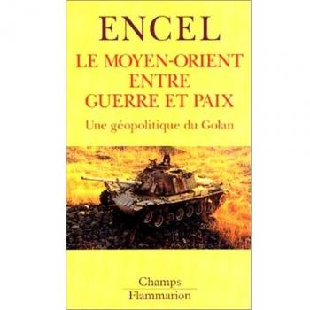 Le Moyen-Orient entre guerre et paix