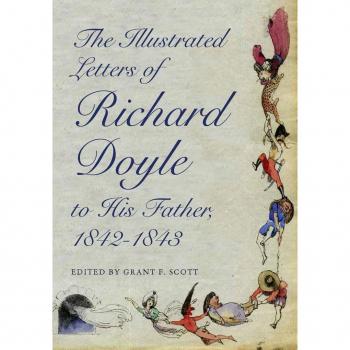 The Illustrated Letters of Richard Doyle to His Father 1842-1843
