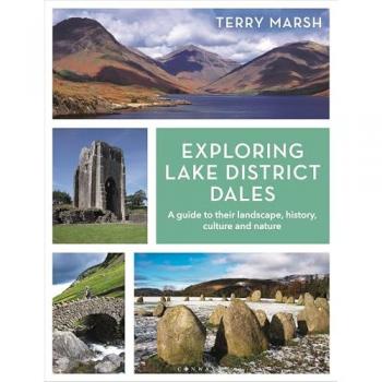 Exploring Lake District Dales : A guide to their landscape, history, culture and nature