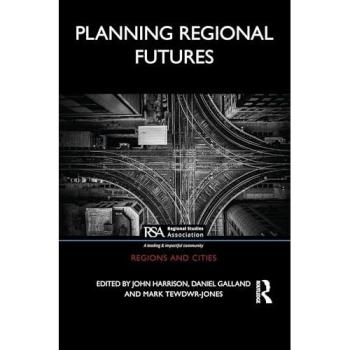 Planning Regional Futures, Sachbücher von John Harrison, Mark Tewdwr-Jones, Daniel Galland