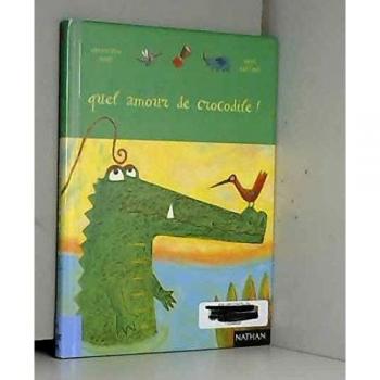 Quel Amour De Crocodile !
