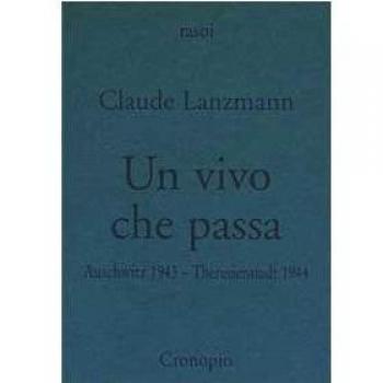 Un vivo che passa. Auscwitz 1943