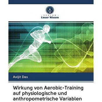 Wirkung von Aerobic-Training auf physiologische und anthropometrische Variablen