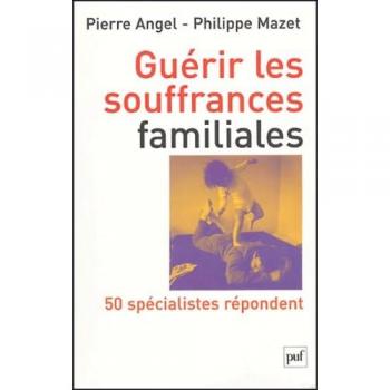 Guérir les souffrances familiales