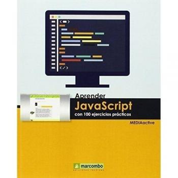 Aprender Javascript con 100 ejercicios prácticos (APRENDER...CON 100 EJERCICIOS