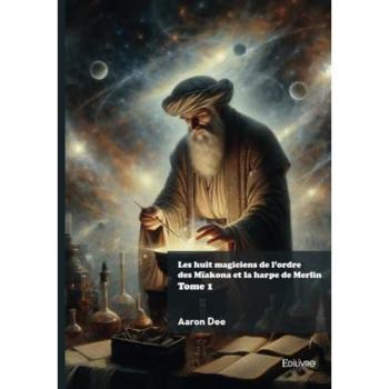 Les huit magiciens de l'ordre des Mïakona et la harpe de Merlin