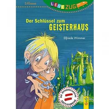 Elfriede Wimmer Lesezug/3. Klasse: Der Schlüssel Zum Geisterhaus
