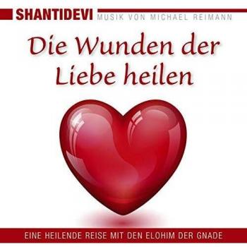 Die Wunden der Liebe heilen: Eine heilende Reise mit den Elohin der Gnade