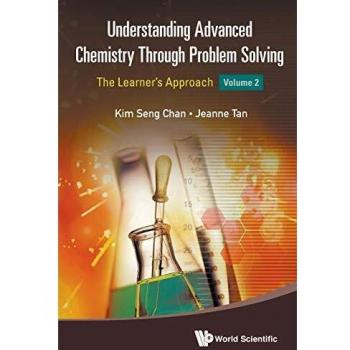 UNDERSTANDING ADVANCED CHEMISTRY THROUGH PROBLEM SOLVING: THE LEARNER'S APPROACH