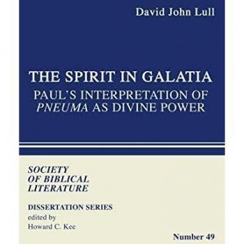 The Spirit in Galatia: Paul's Interpretation of Pneuma as Divine Power