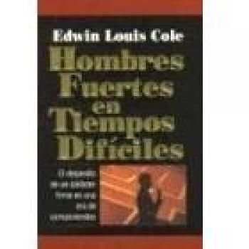 Hombres fuertes en tiempos dificiles