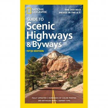 National Geographic Guide to Scenic Highways and Byways 5th Ed