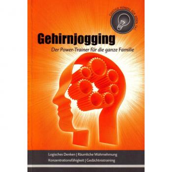 Gehirnjogging. Der Power-Trainer für die ganze Familie. Logisches Denken