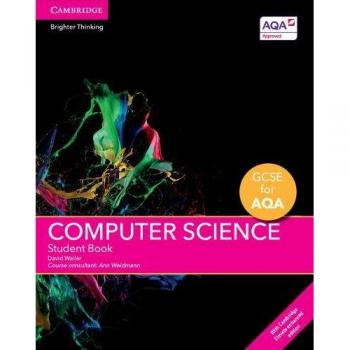 GCSE Computer Science for AQA Student Book with Cambridge Elevate Enhanced Edition