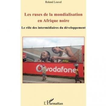 Les ruses de la mondialisation en Afrique noire