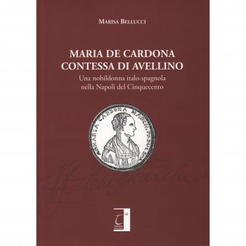 Maria De Cardona contessa di Avellino: Una nobildonna italo-spagnola nella Napoli del Cinquecento